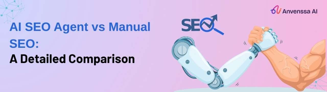 Read more about the article AI SEO Agent vs Manual SEO: A Detailed Comparison