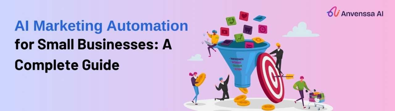 Read more about the article AI Marketing Automation for Small Businesses: A Complete Guide
