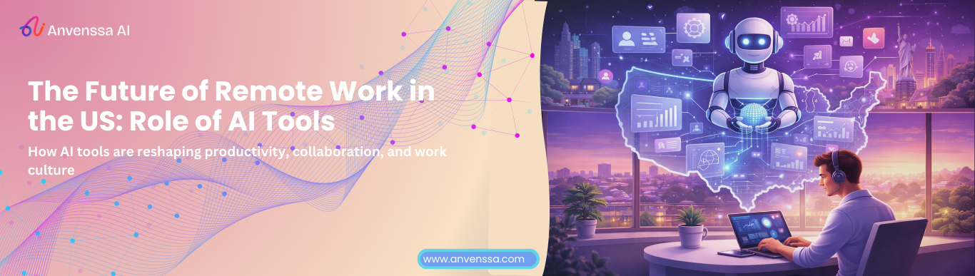The Future of Remote Work in the US: How AI Tools Are Transforming Jobs