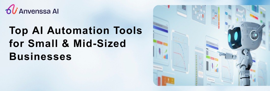 Top AI Automation Tools for Small & Mid-Sized Businesses - Anvenssa Top ...