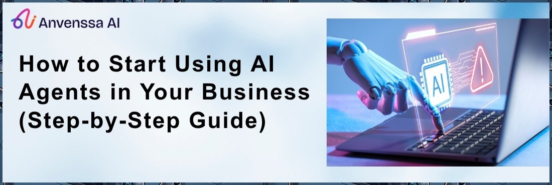 How to Start Using AI Agents in Your Business (Step-by-Step Guide ...