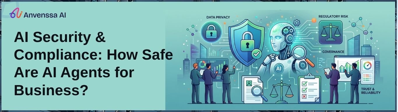 AI Security & Compliance: How Safe Are AI Agents for Business ...